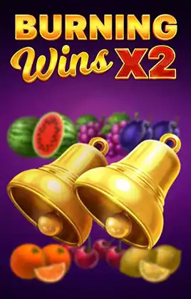 Burning Wins x2