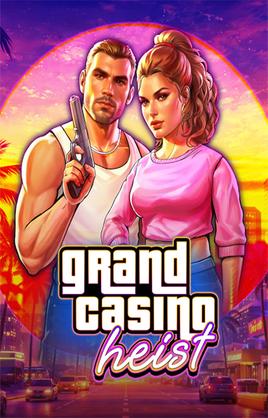 Play Grand Casino Heist Casino Game