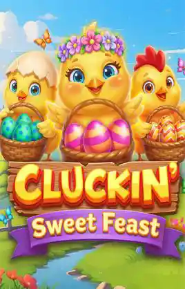 Cluckin Sweet Feast