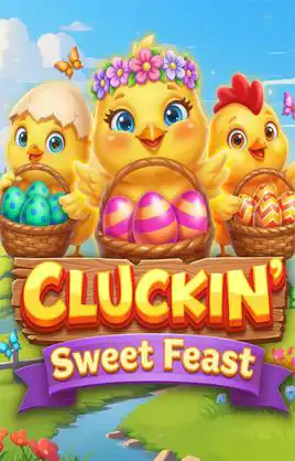 Cluckin Sweet Feast