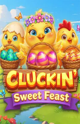Cluckin Sweet Feast